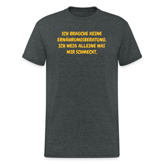 SSW1906 Tshirt ICH BRAUCHE KEINE ERNÄHRUNGSBERATUNG, ICH WEIß ALLEINE WAS MIR SCHMECKT, - Dunkelgrau meliert