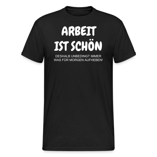 SSW1922 Tshirt ARBEIT IST SCHÖN - Schwarz