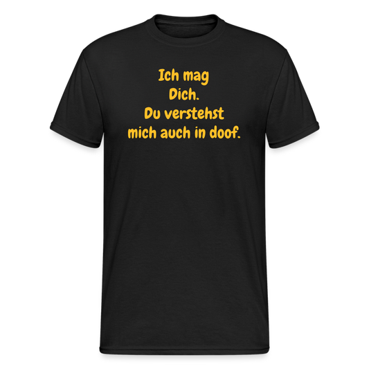 SSW1925 Tshirt Ich mag Dich. Du verstehst mich auch in doof. - Schwarz