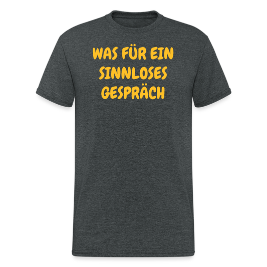 SSW1933 Tshirt WAS FÜR EIN SINNLOSES GESPRÄCH - Dunkelgrau meliert