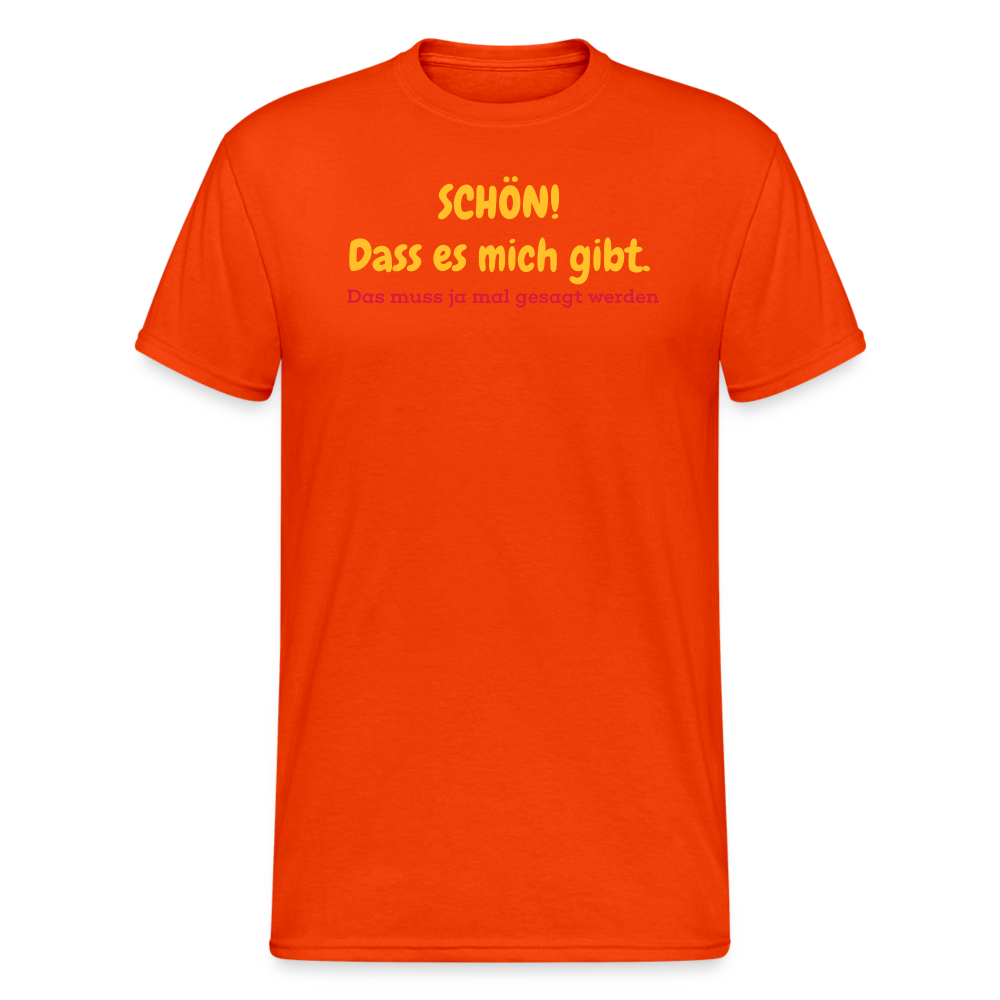 SSW1945 Tshirt SCHÖN! Dass es mich gibt. - kräftig Orange