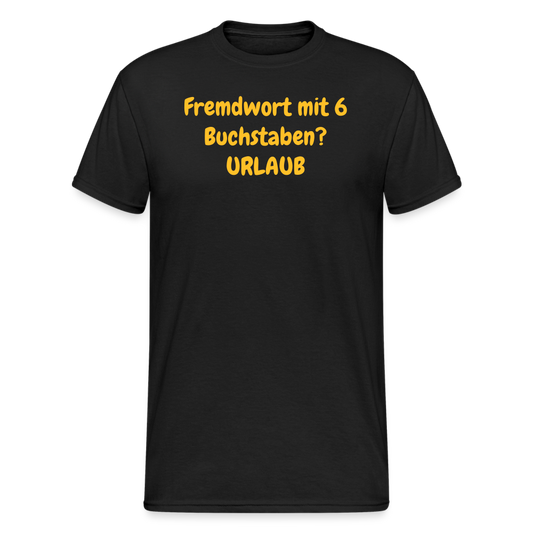 SSW1963 Tshirt Fremdwort mit 6 Buchstaben?  URLAUB - Schwarz