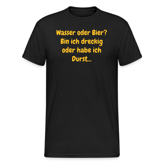 SSW1967 Tshirt Wasser oder Bier? Bin ich dreckig oder habe ich Durst... - Schwarz