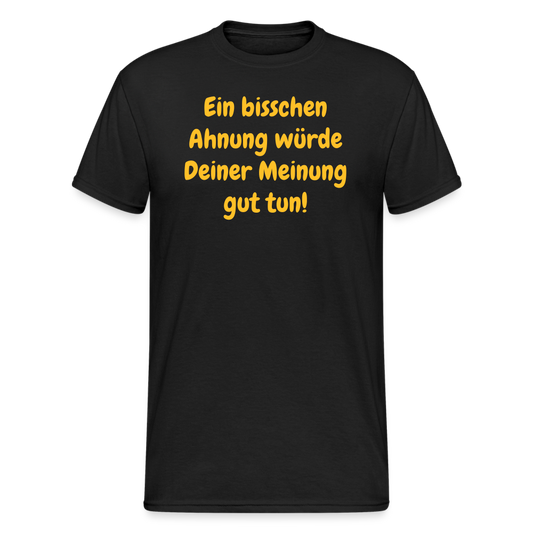 SSW1973 Tshirt Ein bisschen Ahnung würde Deiner Meinung gut tun! - Schwarz