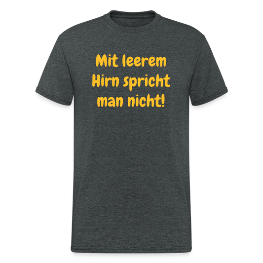 SSW1982 Tshirt  Mit leerem Hirn spricht man nicht! - Dunkelgrau meliert