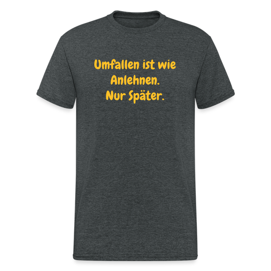 SSW1984 Tshirt  Umfallen ist wie Anlehnen. Nur Später. - Dunkelgrau meliert