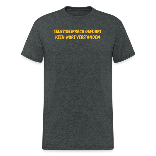 SSW2031 Tshirt SELBSTGESPRÄCH GEFÜHRT KEIN WORT VERSTANDEN - Dunkelgrau meliert