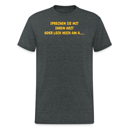 SSW2035 Tshirt SPRECHEN SIE MIT IHREN ARZT ODER LECK MICH AM A...... - Dunkelgrau meliert