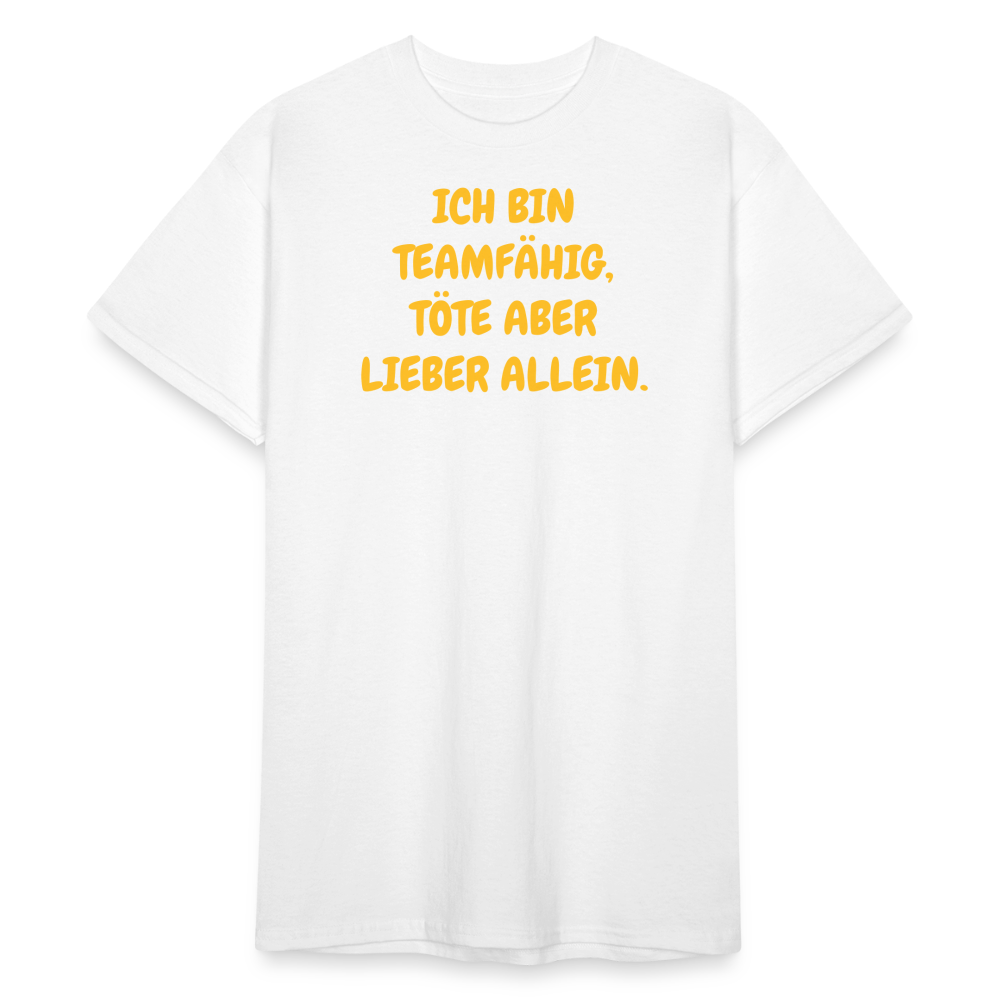 SSW2149 ICH BIN TEAMFÄHIG, TÖTE ABER LIEBER ALLEIN. - Weiß