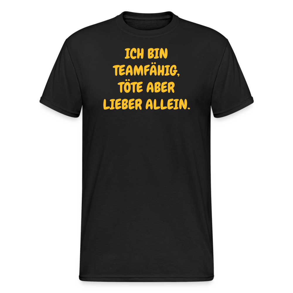 SSW2149 ICH BIN TEAMFÄHIG, TÖTE ABER LIEBER ALLEIN. - Schwarz