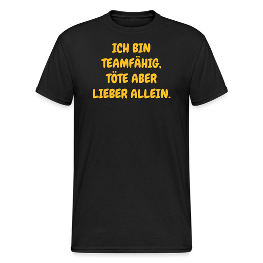 SSW2149 ICH BIN TEAMFÄHIG, TÖTE ABER LIEBER ALLEIN. - Schwarz