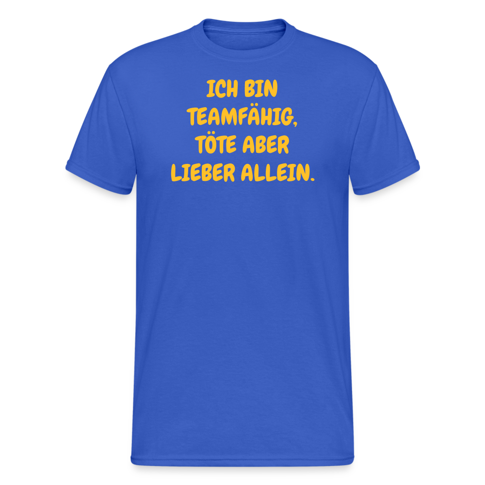 SSW2149 ICH BIN TEAMFÄHIG, TÖTE ABER LIEBER ALLEIN. - Königsblau
