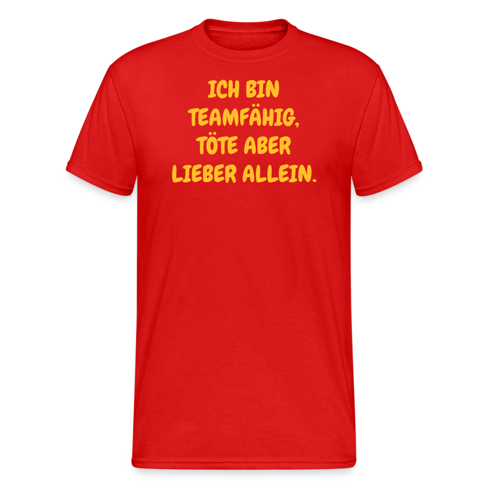 SSW2149 ICH BIN TEAMFÄHIG, TÖTE ABER LIEBER ALLEIN. - Rot
