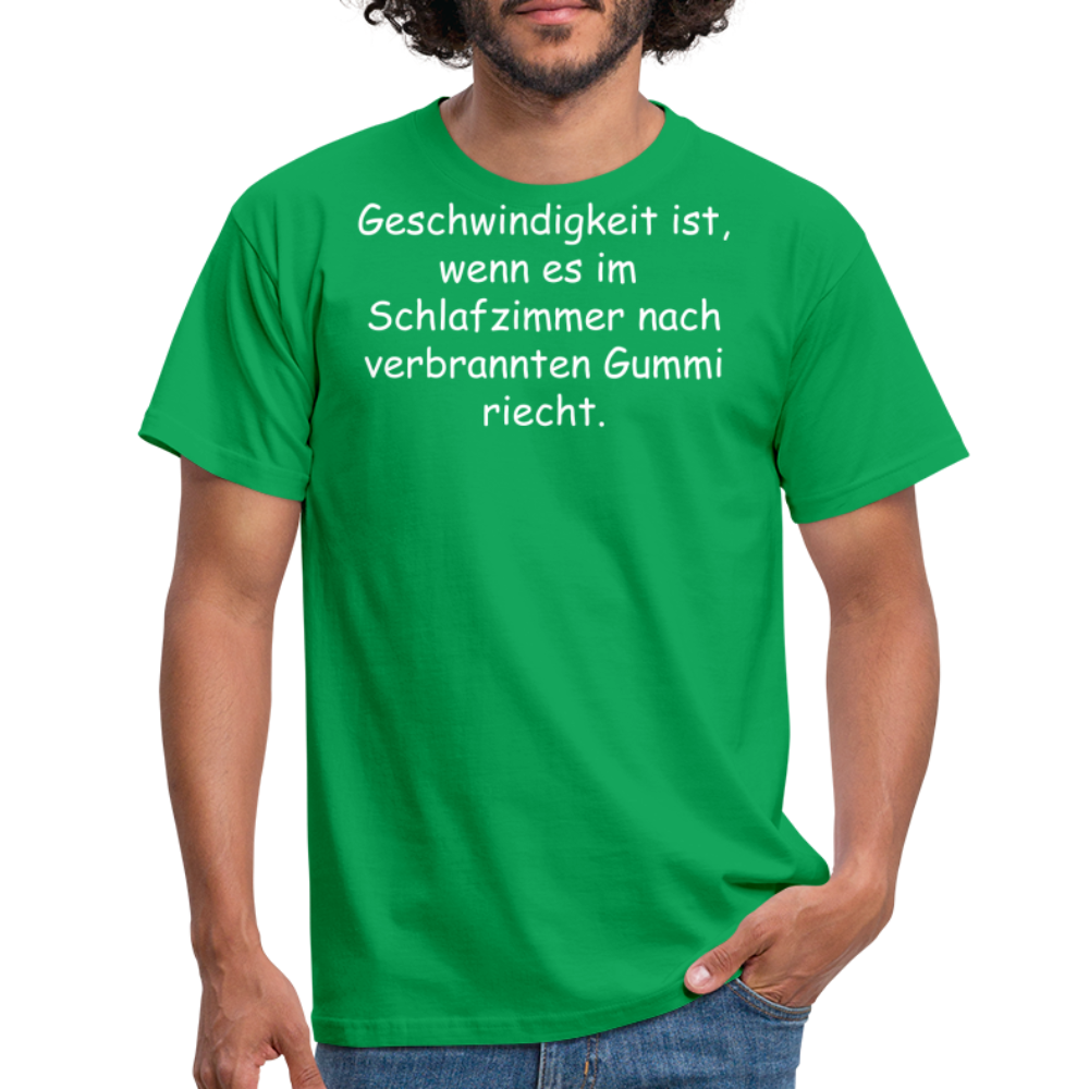 Geschwindigkeit ist, wenn es im  Schlafzimmer nach verbrannten Gummi riecht. - Kelly Green