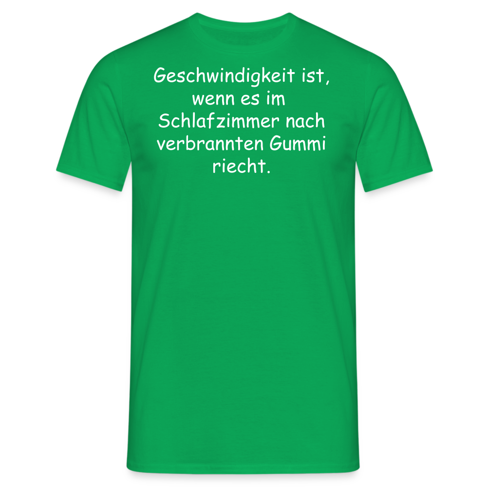 Geschwindigkeit ist, wenn es im  Schlafzimmer nach verbrannten Gummi riecht. - Kelly Green