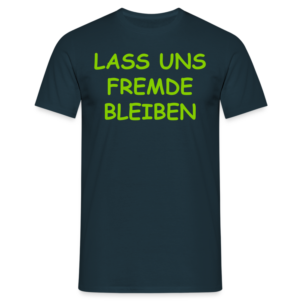 LASS UNS FREMDE  BLEIBEN - Navy