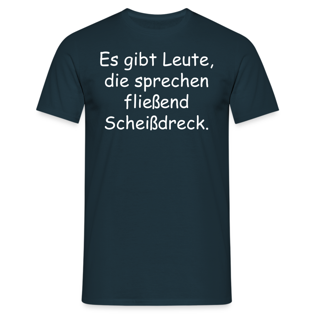 Es gibt Leute, die sprechen fließend Scheißdreck. - Navy