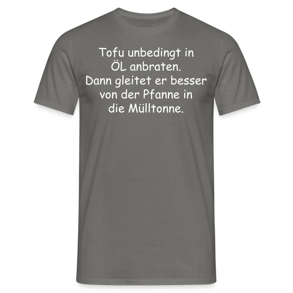 Tofu unbedingt in ÖL anbraten. Dann gleitet er besser von der Pfanne in die Mülltonne. - Graphit