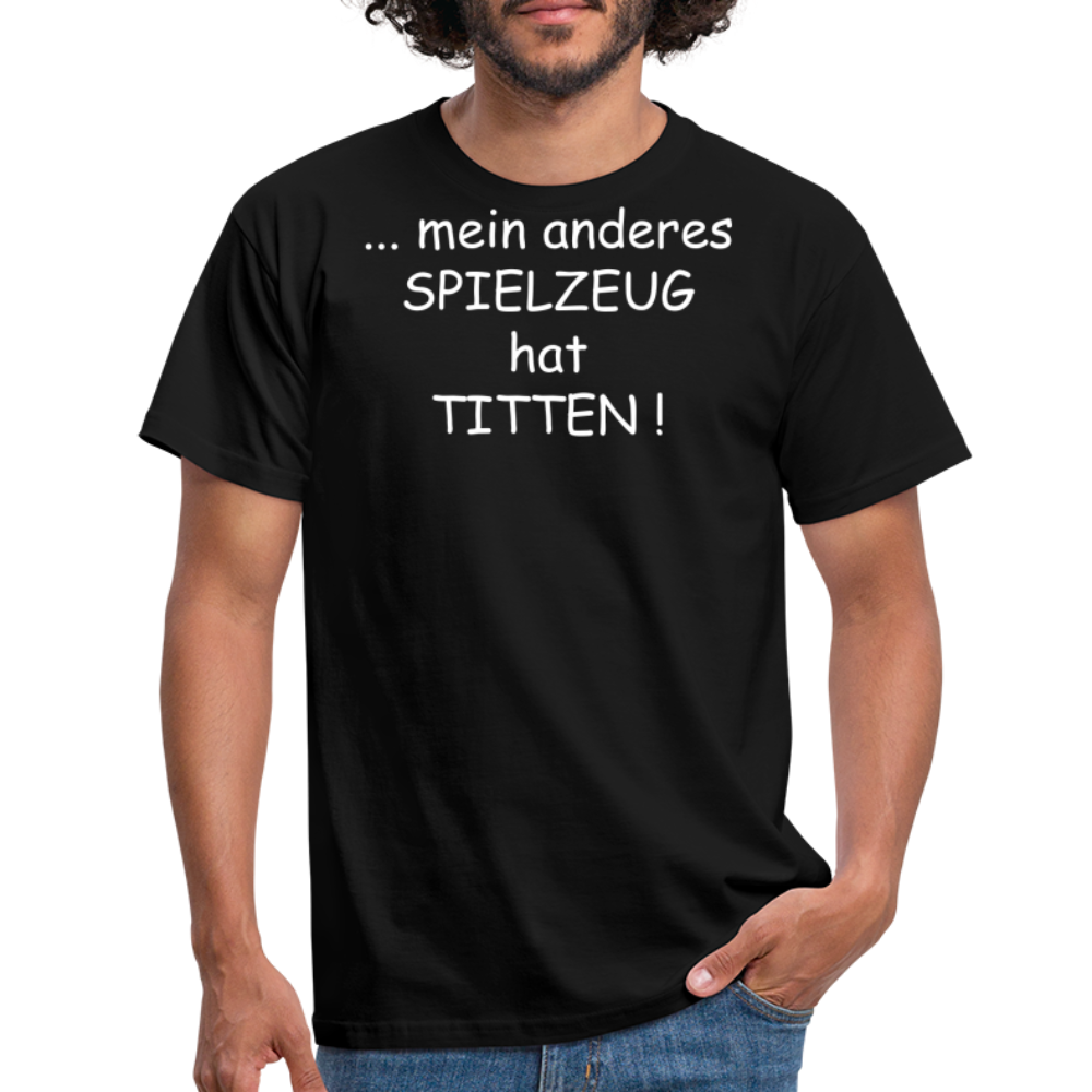 ... mein anderes SPIELZEUG hat TITTEN ! - Schwarz