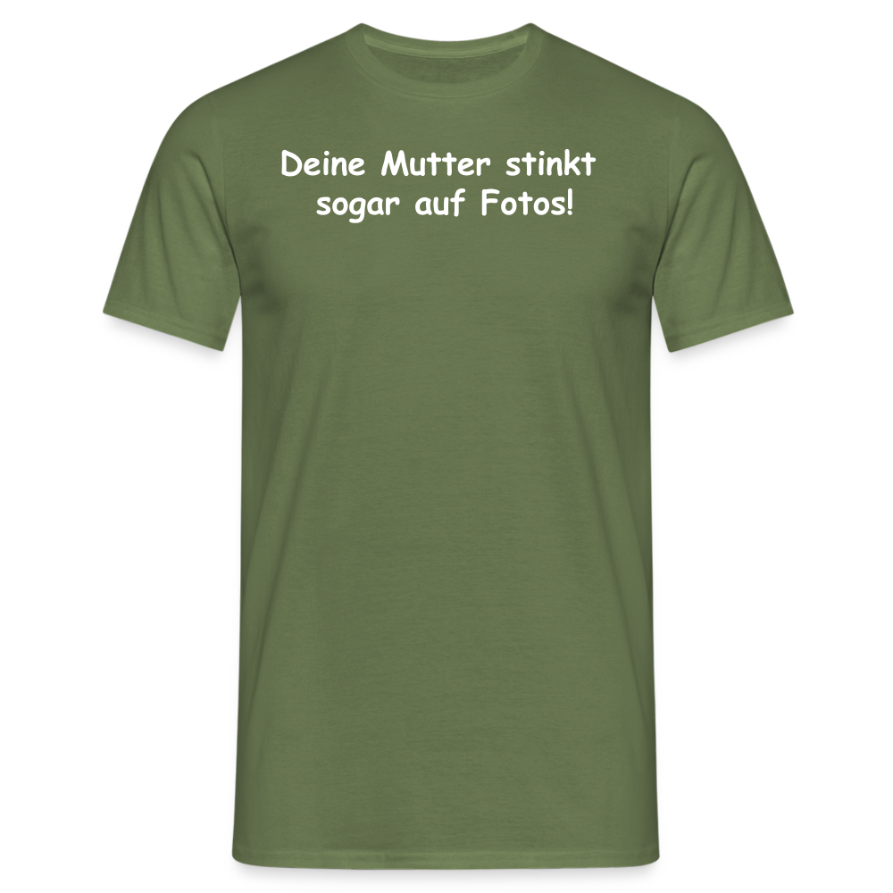Deine Mutter stinkt  sogar auf Fotos! - Militärgrün