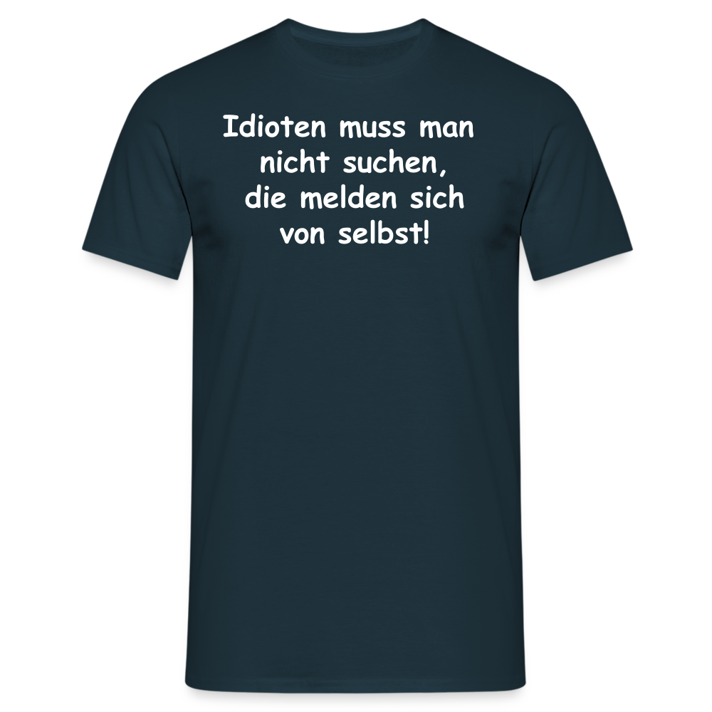 Idioten muss man  nicht suchen, die melden sich von selbst! - Navy