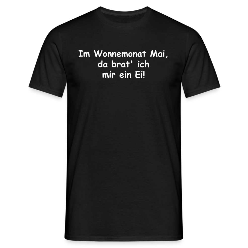 Im Wonnemonat Mai, da brat' ich mir ein Ei! - Schwarz