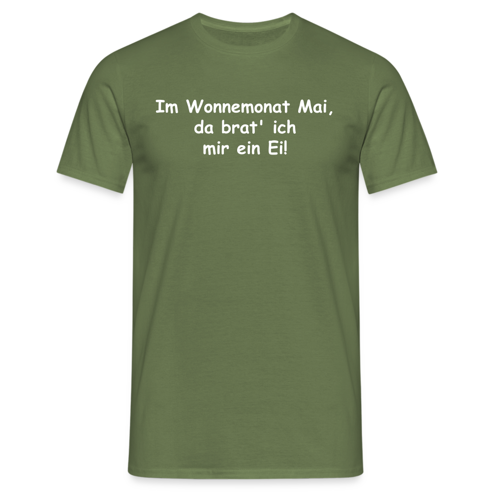 Im Wonnemonat Mai, da brat' ich mir ein Ei! - Militärgrün