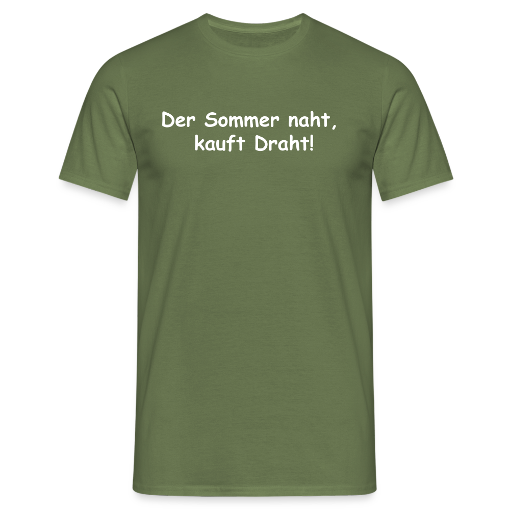 Der Sommer naht,  kauft Draht! - Militärgrün