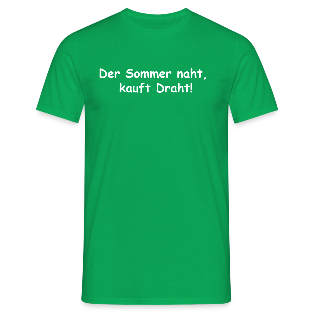 Der Sommer naht,  kauft Draht! - Kelly Green