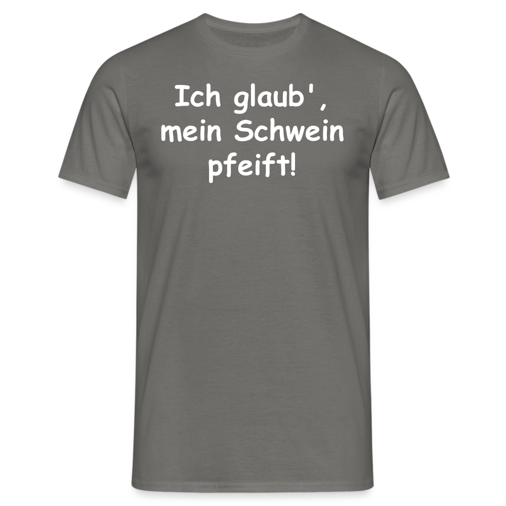 Ich glaub',  mein Schwein pfeift! - Graphit