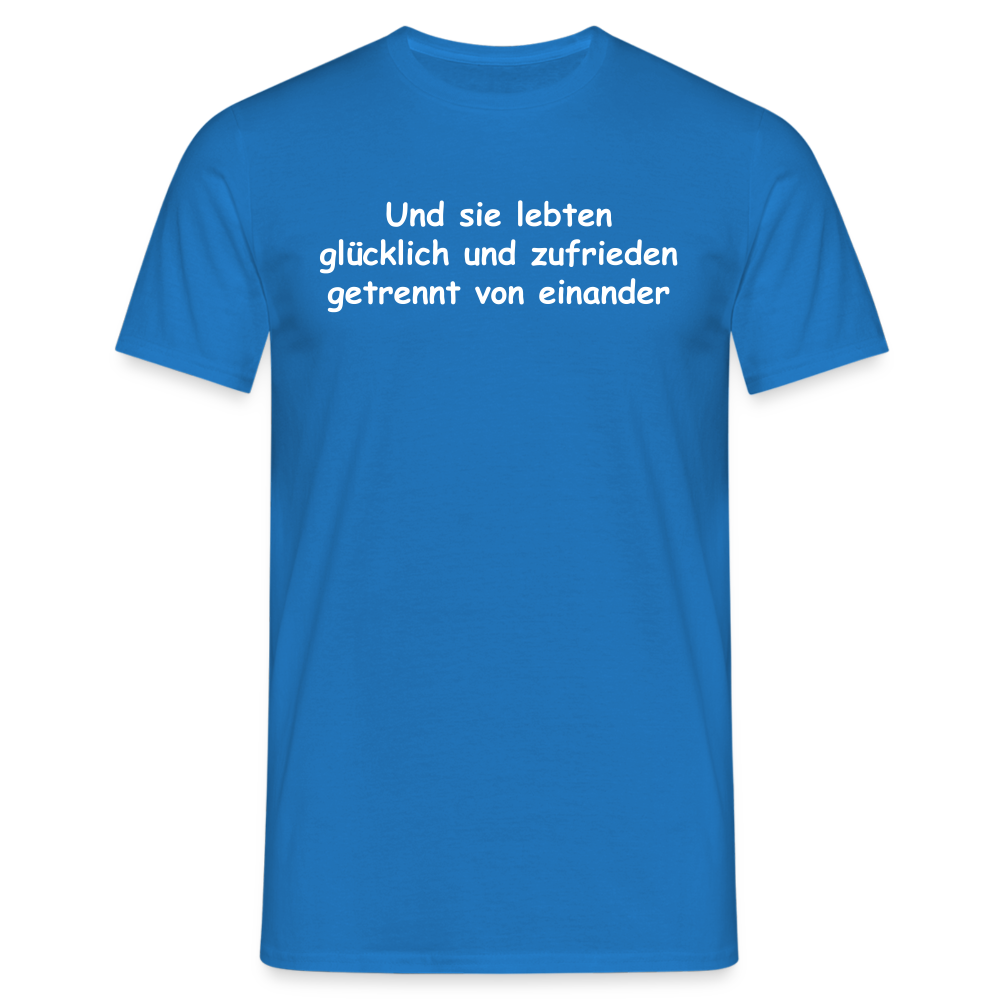 Und sie lebten glücklich und zufrieden getrennt von einander - Royalblau