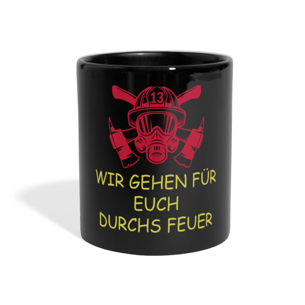 WIR GEHEN FÜR EUCH DURCHS FEUER Panoramatasse farbig - Schwarz