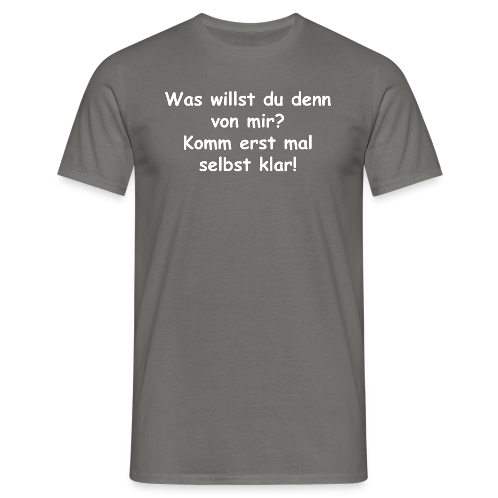 Was willst du denn von mir? Komm erst mal selbst klar! - Graphit