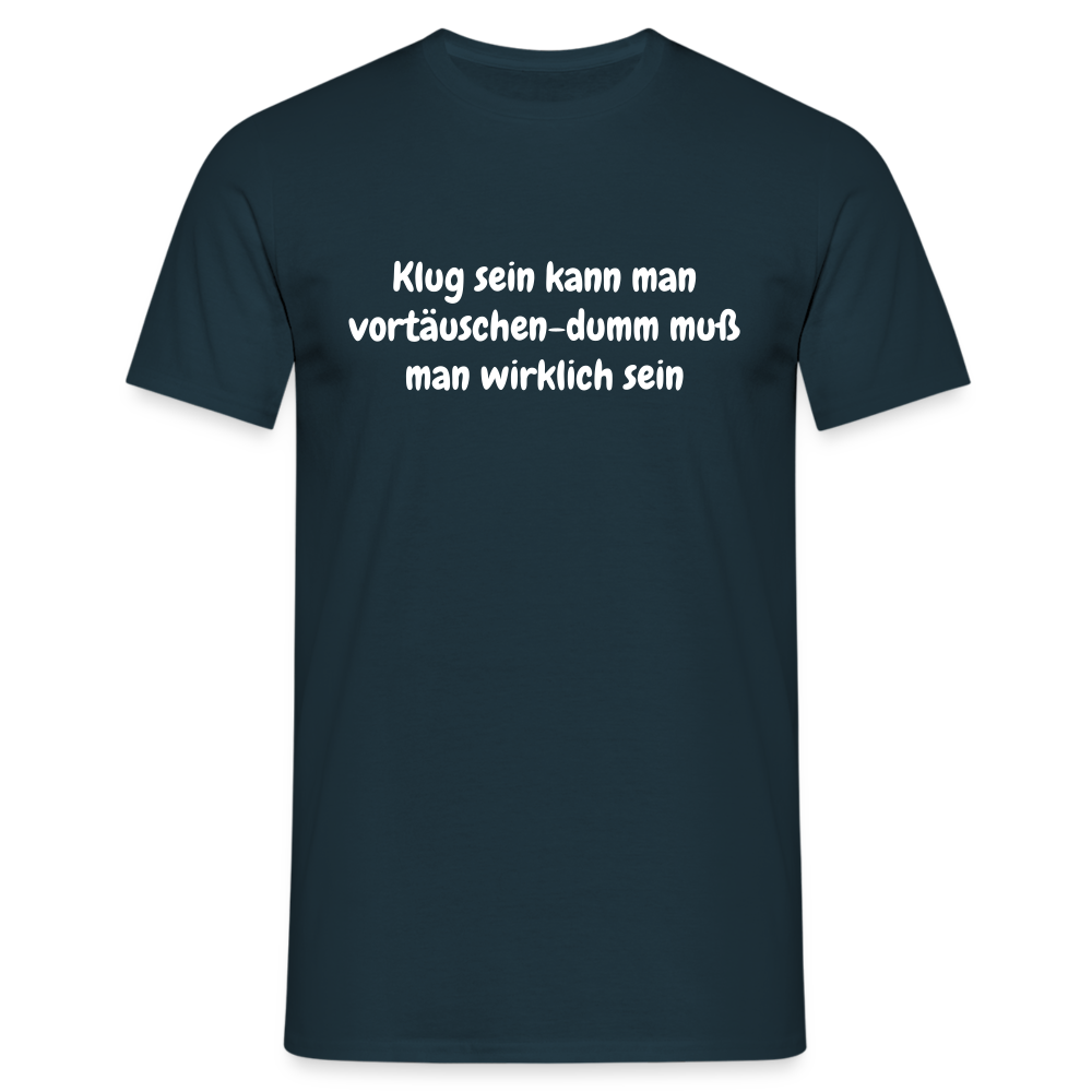 Klug sein kann man vortäuschen-dumm muß man wirklich sein - Navy