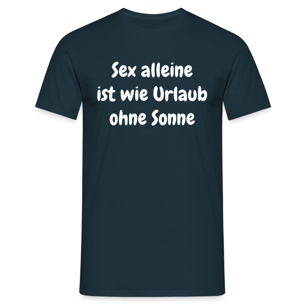Sex alleine ist wie Urlaub ohne Sonne - Navy