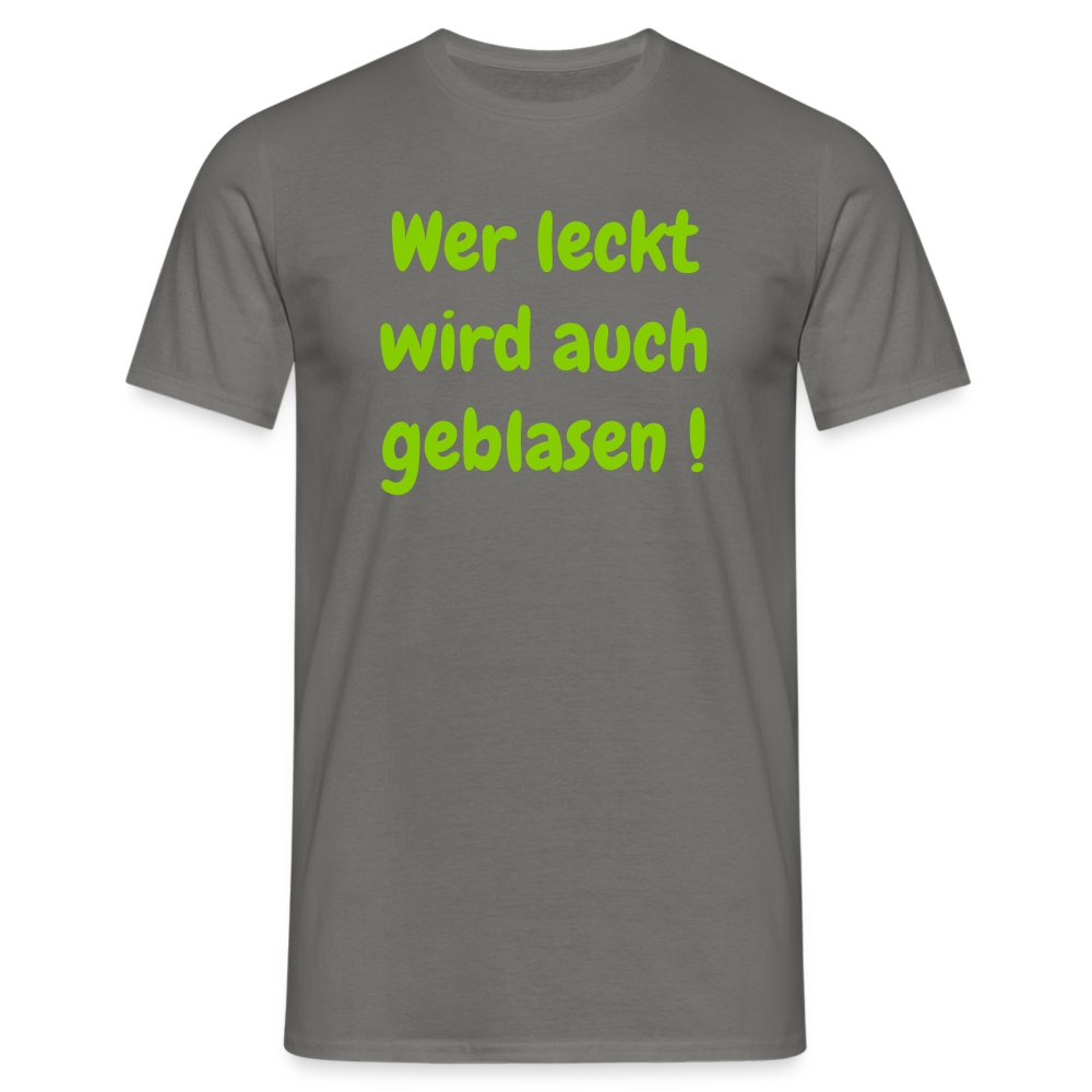 Wer leckt wird auch geblasen ! - Graphit