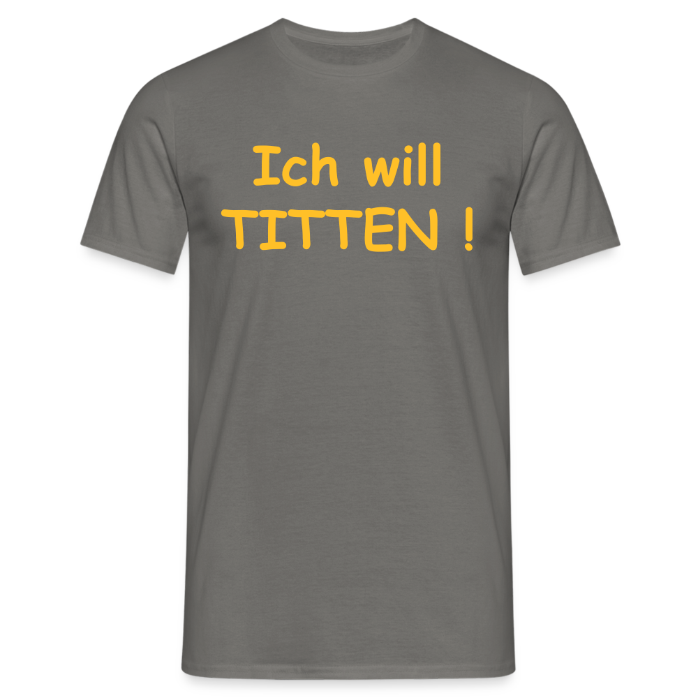 Ich will TITTEN ! - Graphit