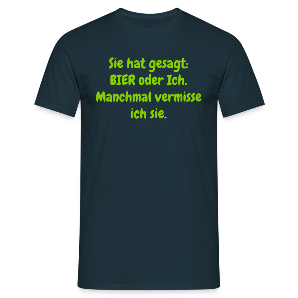Sie hat gesagt: BIER oder Ich. Manchmal vermisse ich sie. - Navy