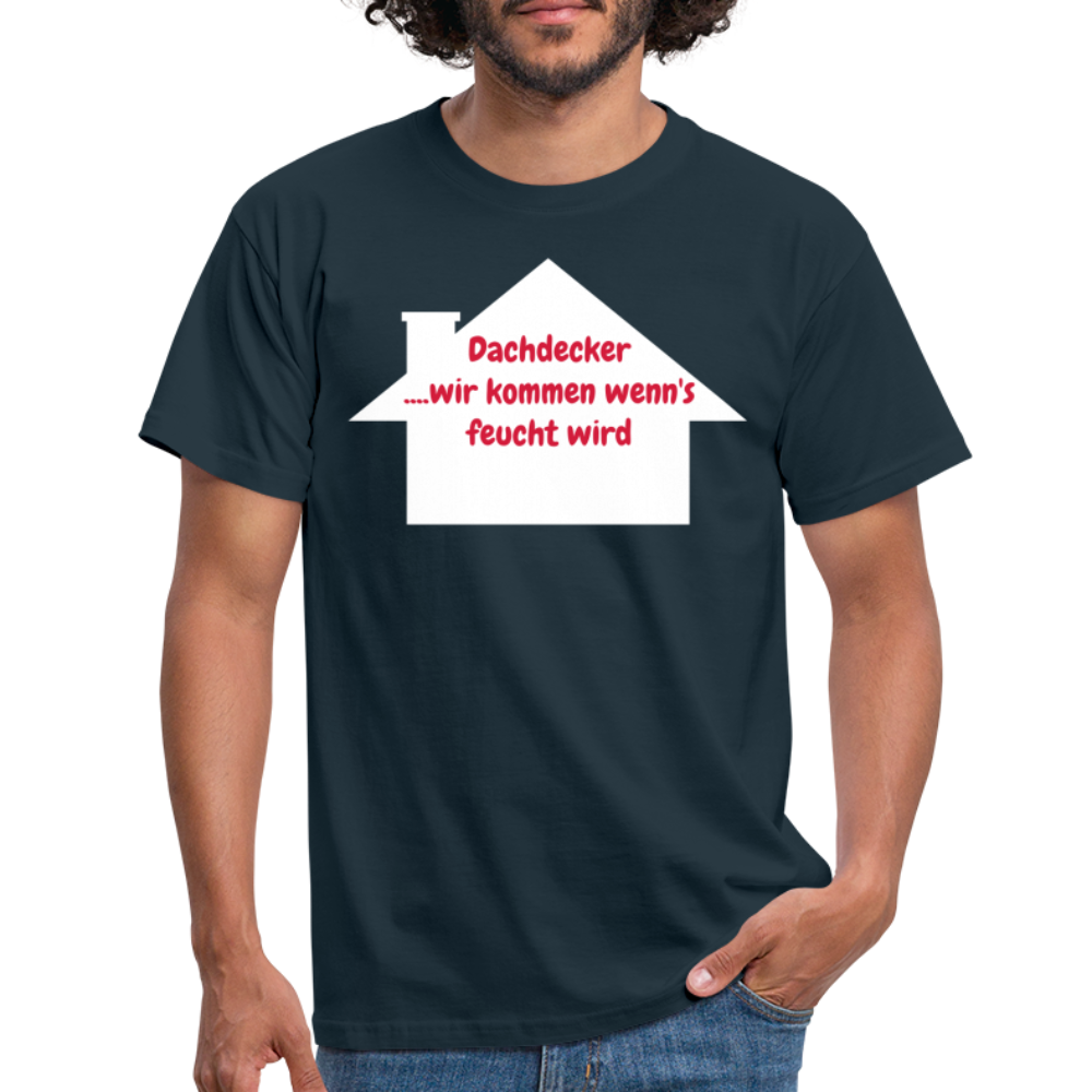 Dachdecker ....wir kommen wenn's feucht wird - Navy