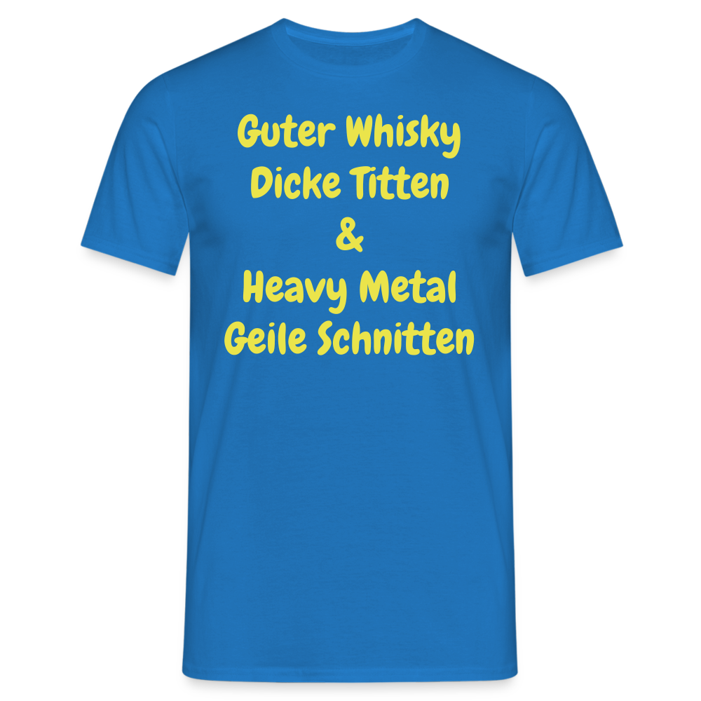 Guter Whisky Dicke Titten & Heavy Metal Geile Schnitten - Royalblau