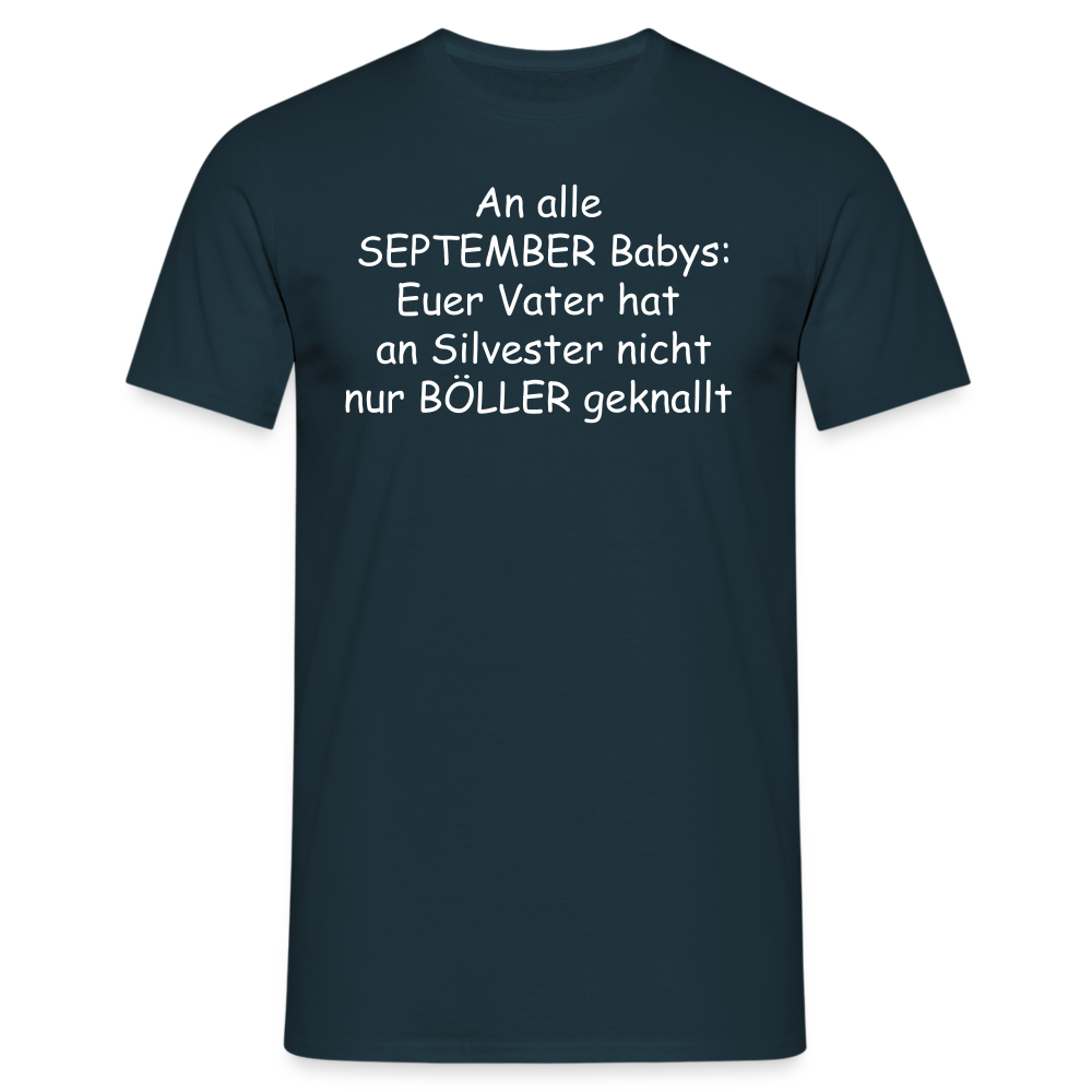 An alle  SEPTEMBER Babys: Euer Vater hat  an Silvester nicht nur BÖLLER geknallt - Navy