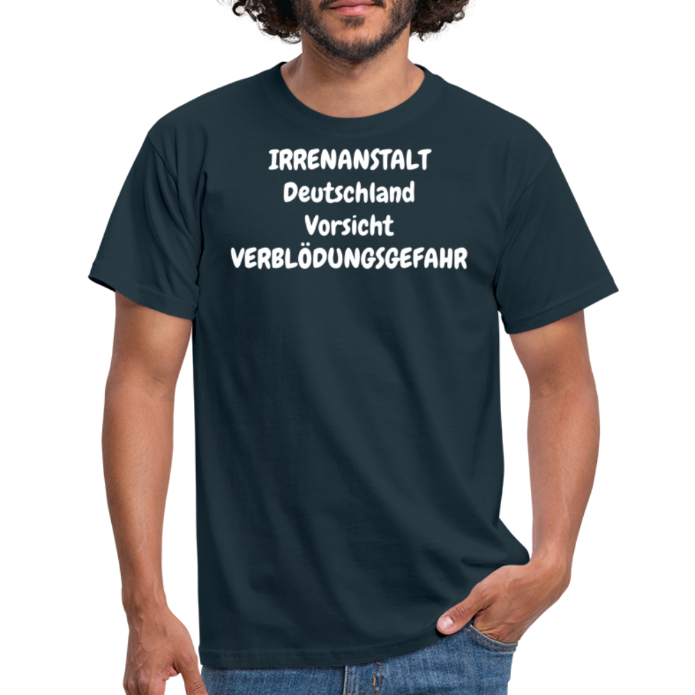 IRRENANSTALT Deutschland Vorsicht VERBLÖDUNGSGEFAHR - Navy