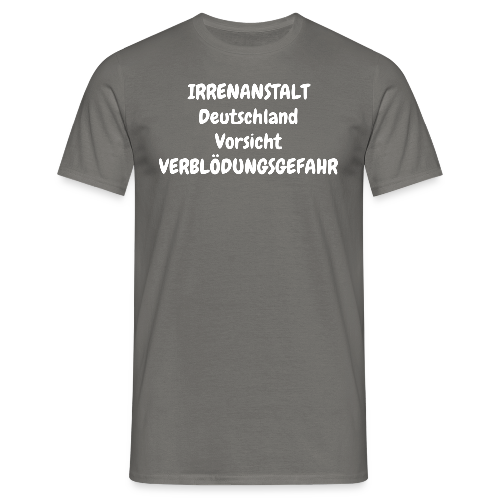 IRRENANSTALT Deutschland Vorsicht VERBLÖDUNGSGEFAHR - Graphit