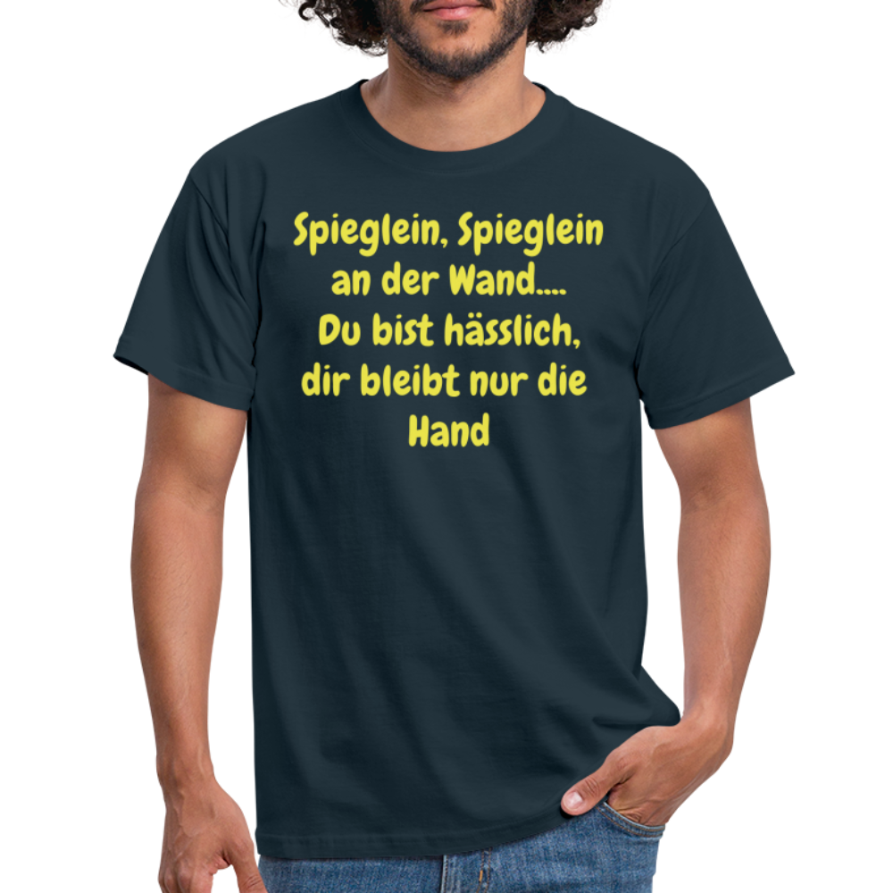 Spieglein, Spieglein an der Wand.... Du bist hässlich, dir bleibt nur die  Hand - Navy