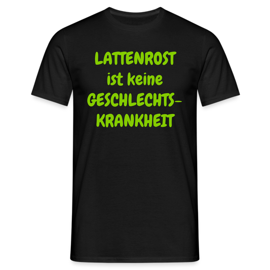 LATTENROST ist keine GESCHLECHTS- KRANKHEIT - Schwarz