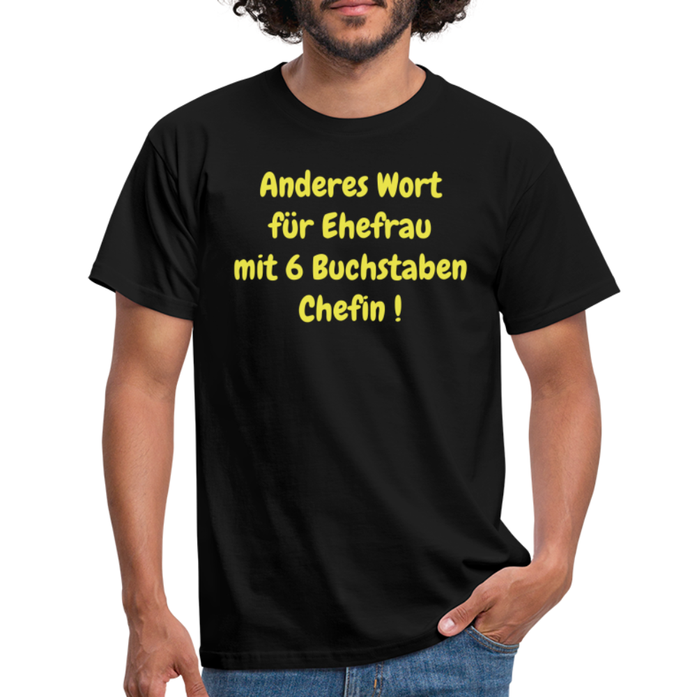 Anderes Wort für Ehefrau mit 6 Buchstaben Chefin ! - Schwarz