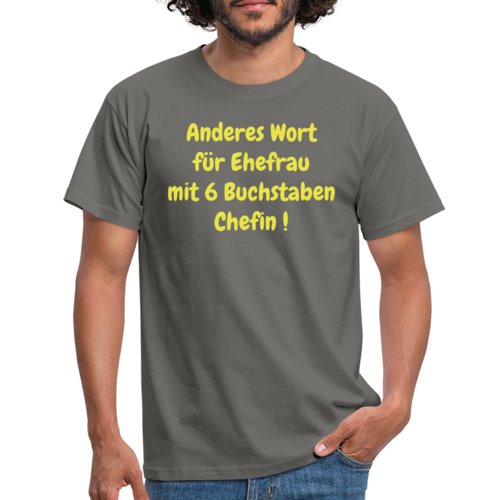 Anderes Wort für Ehefrau mit 6 Buchstaben Chefin ! - Graphit