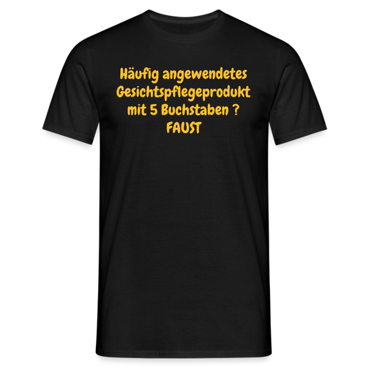 Häufig angewendetes Gesichtspflegeprodukt mit 5 Buchstaben ?  FAUST - Schwarz