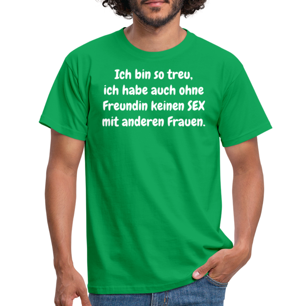 Ich bin so treu, ich habe auch ohne Freundin keinen SEX mit anderen Frauen. - Kelly Green