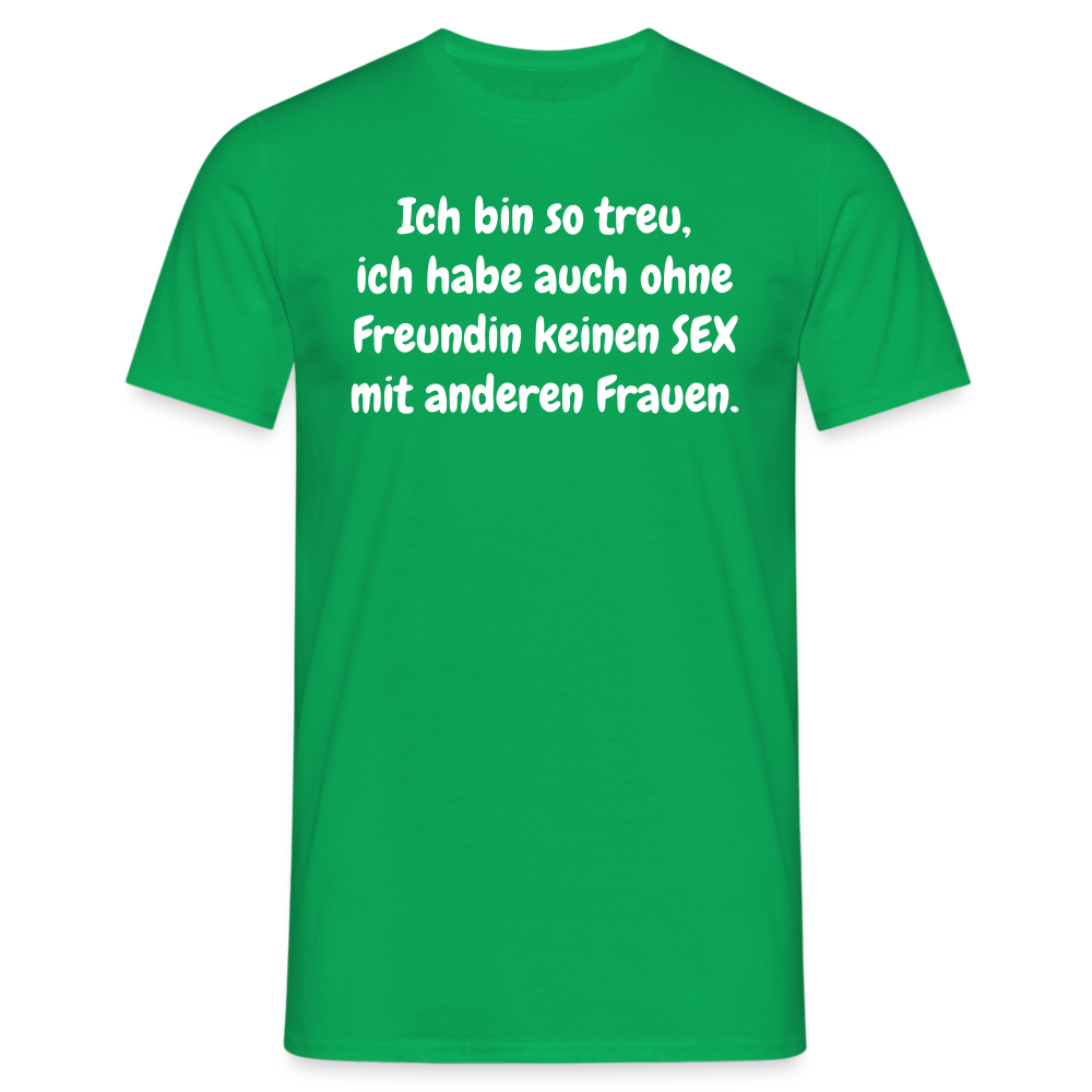 Ich bin so treu, ich habe auch ohne Freundin keinen SEX mit anderen Frauen. - Kelly Green